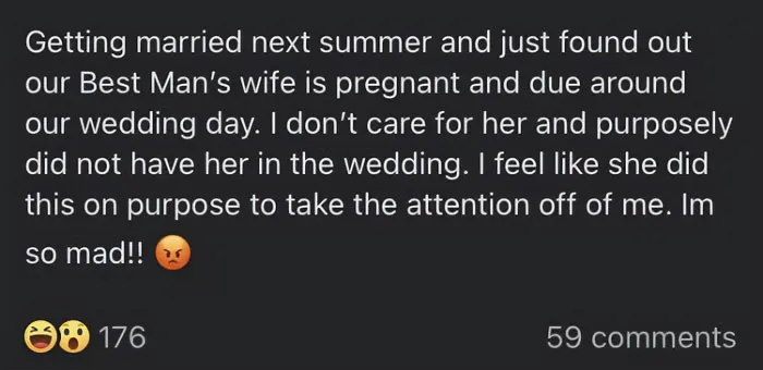 Bridezilla Is Angry Because Best Man's Pregnant Wife Is Due Around Bride's Wedding Day And We All Know That Best Man's Wife Deliberately Did That