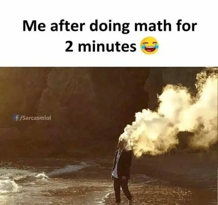 Person standing by water with smoke or steam covering their head, humorously illustrating math memes concept.