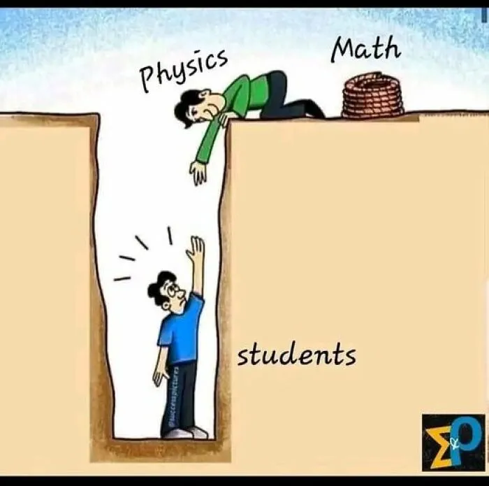 Cartoon showing physics helping students climb from a deep pit labeled students to a higher math platform, math memes concept.