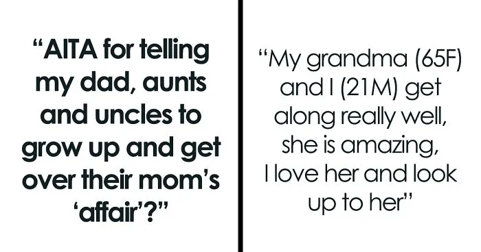 Guy Tells His Entire Family To "Grow Up" After They Got Mad At His 65 Y.O. Grandma For Having A Boyfriend And "Cheating" On Their Dad