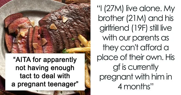"[Am I The Jerk] For Yelling At My Brother’s Pregnant Girlfriend And Kicking Them Both Out Of My House After She Threw Away My Food?"