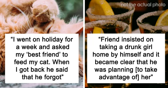 30 Of The Most Horrendous Things People Did That Made Them Lose Their Closest Friends
