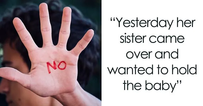 "Her Sister Was Offended And Left": Wife Doesn't Let 14 Y.O. Stepson Hold Her Newborn, Husband Does The Same With Wife's Sister