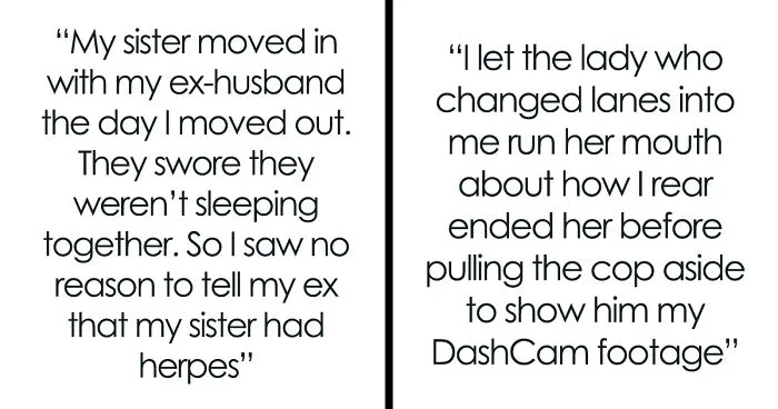 30 People Share Their Most Satisfying “Never Interrupt An Enemy While They Are Making A Mistake” Moments