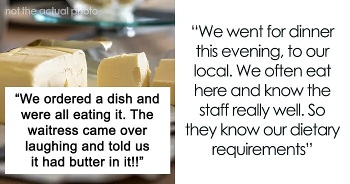Parent Takes Vegan Daughter To A Restaurant, Waitress Reveals Her 'Vegan' Dish Had Butter In It, Leaving The Parent Livid