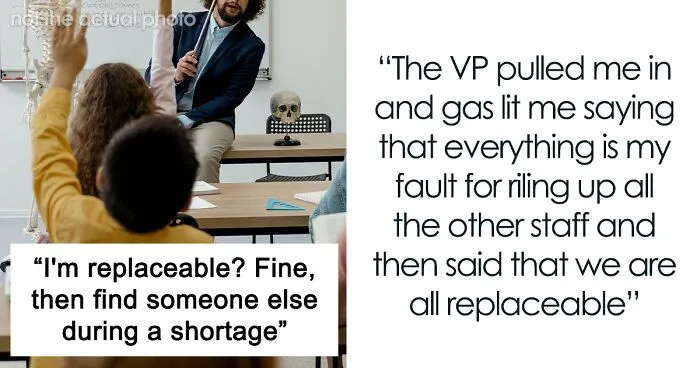 “Oh, I’m Replaceable?”: Teacher Takes Vice Principal At Their Word And Quits During An Education Shortage