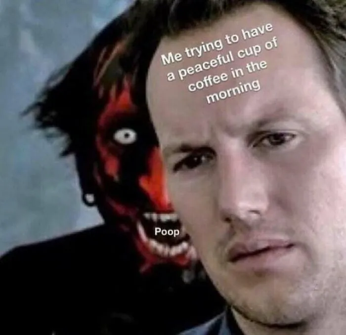 A coffee meme featuring a scene from a horror movie where a man is closely followed by a demonic figure. The text on the man's forehead reads, "Me trying to have a peaceful cup of coffee in the morning," while the text on the demon reads, "Poop," humorously depicting how interruptions can ruin a morning coffee moment.
