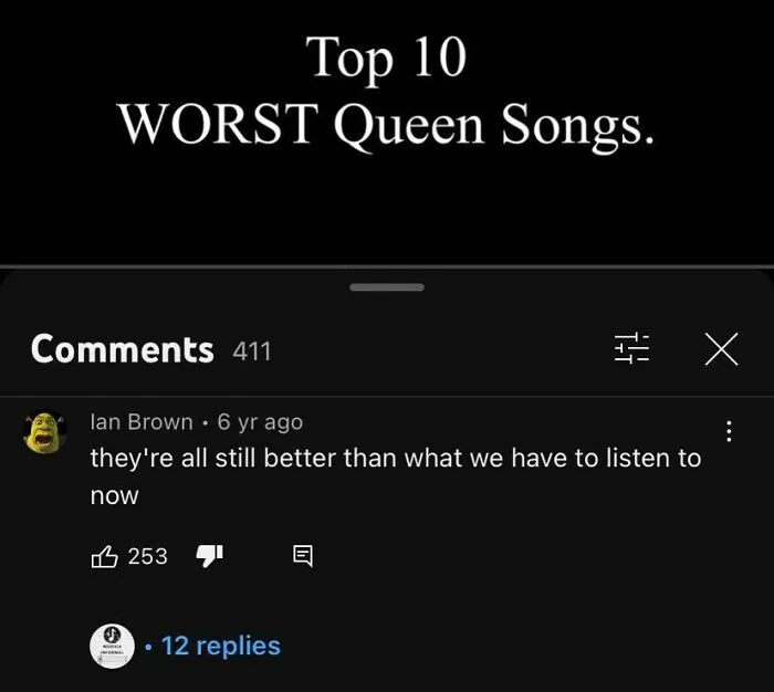 Never Realised You Had To Listen To Modern Music, And That Statements Just Blatantly Untrue