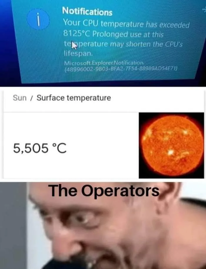 Gaming meme comparing CPU temperature to the sun's, with a humorous expression labeled "The Operators."