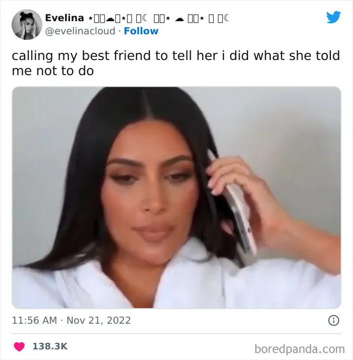 A woman in a robe on the phone, captioned about calling a best friend after not following advice; friendship meme.