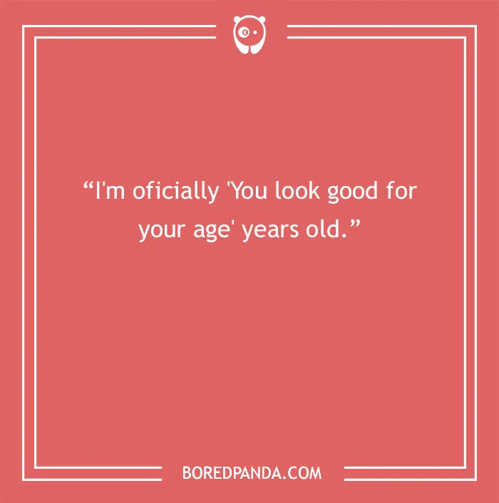 Aging Like Fine Sarcasm
