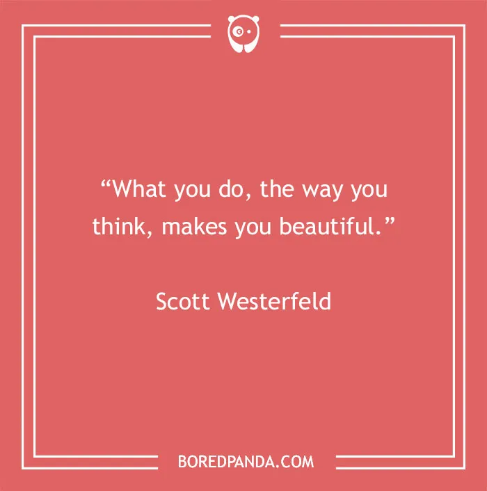 Quote by Scott Westerfeld on beauty, stating: "What you do, the way you think, makes you beautiful," on a red background.