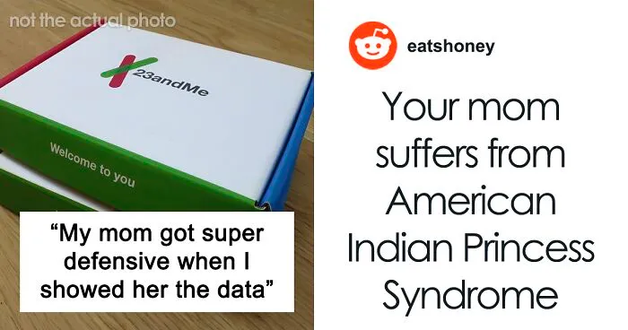 “It’s Frankly Embarrassing”: Woman Confronts Mom About Their Ancestry After Taking A DNA Test