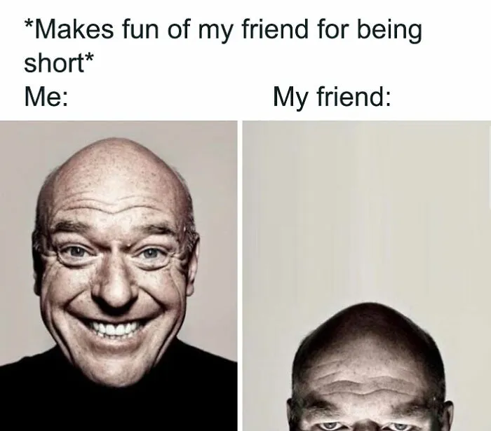 Funny friendship meme with a smiling man on the left and a partially visible man's head on the right.