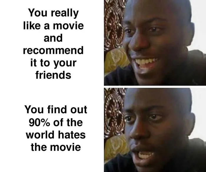 Friendship meme showing excitement about a movie and shock when friends dislike it.