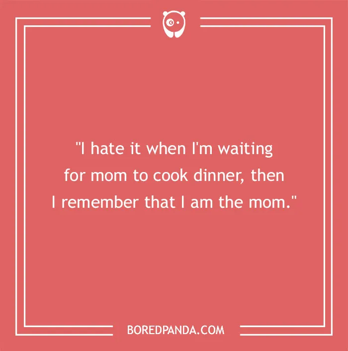 127 Funny Mom Quotes That Any Parent Will Find Relatable