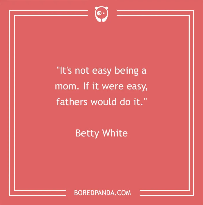 127 Funny Mom Quotes That Any Parent Will Find Relatable