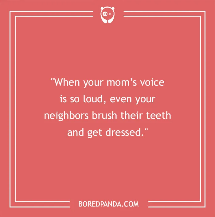 127 Funny Mom Quotes That Any Parent Will Find Relatable
