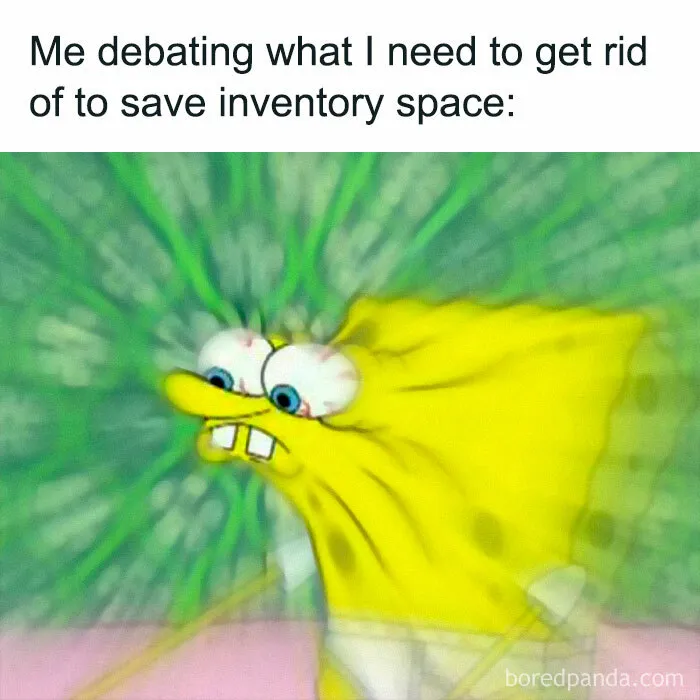 SpongeBob meme illustrating the relatable gaming struggle of managing inventory space.
