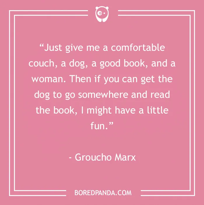 Pink background with a Groucho Marx quote about having a little fun featuring a dog, a book, and a comfortable couch.