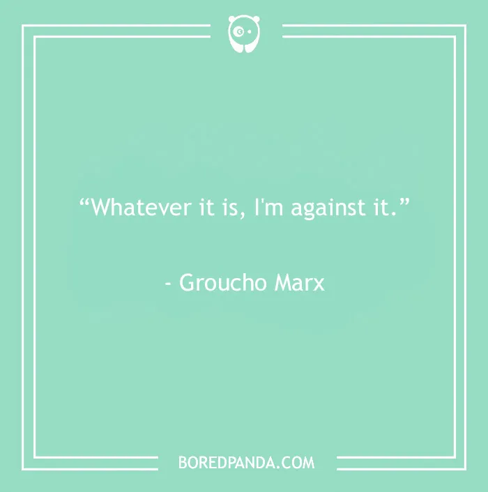 Groucho Marx disagreement quote on a simple teal background from 60 Groucho Marx quotes that will crack you up.