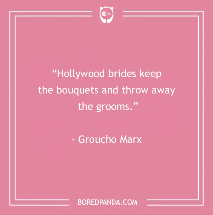 Pink background with a humor quote by Groucho Marx on Hollywood brides, fitting 60 Groucho Marx quotes SEO keyword.