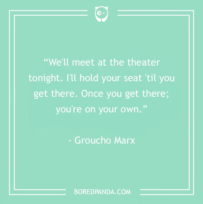 Groucho Marx quote on a teal background with white border, showcasing a funny and clever quote from the comedian.