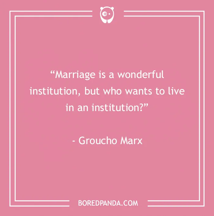 Pink background with a funny Groucho Marx quote about marriage seen in 60 Groucho Marx quotes that will crack you up.