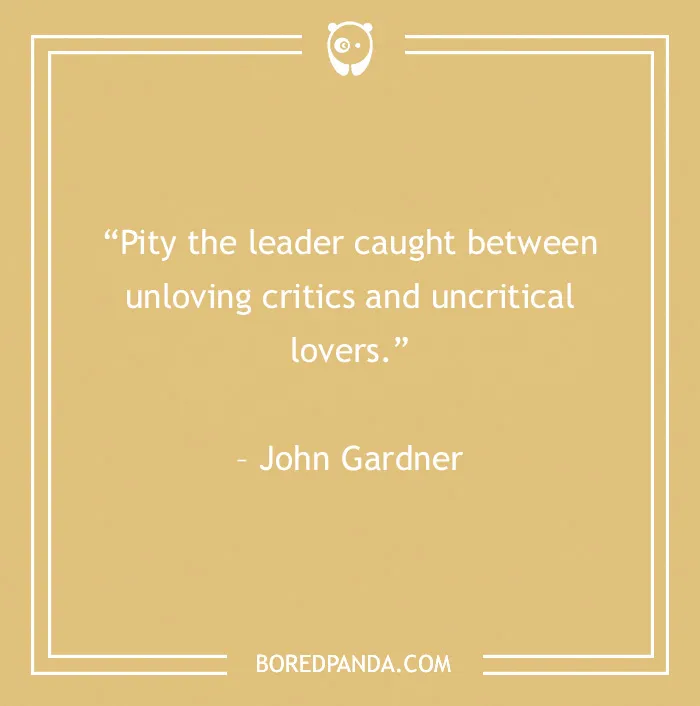 Leadership quote by John Gardner on critique and love dynamics.
