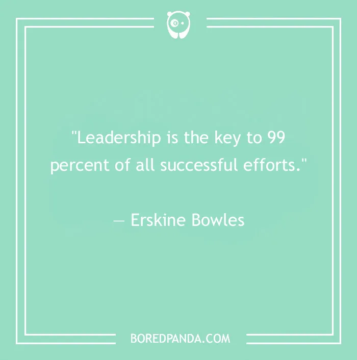 "Leadership quote by Erskine Bowles on a green background emphasizes its role in success."