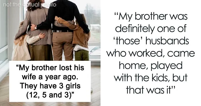 Sister Refuses To Let Widowed Brother Use The "Dead Wife Card" Anymore, Takes His 3 Kids Away