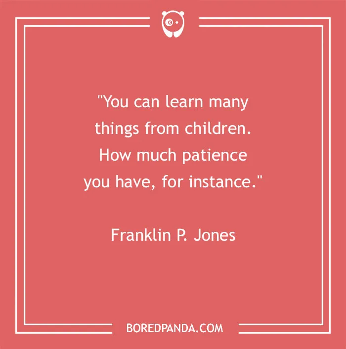 136 Of The Most Powerful And Enriching Parenting Quotes