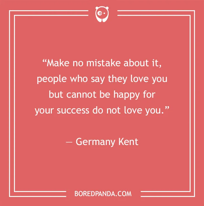 Quote about fake people by Germany Kent on a red background, emphasizing true support and love in relationships.