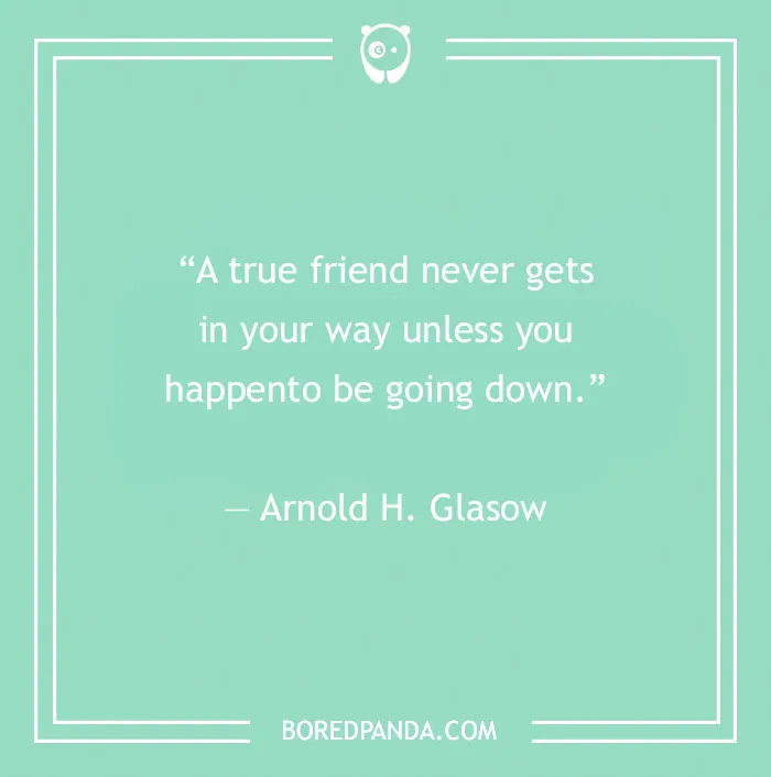 Quote by Arnold H. Glasow about true friendship, presented on a mint green background.