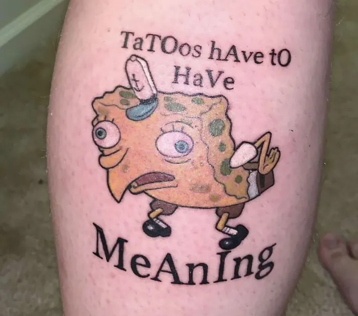 Why Would You Get This Tattooed On You?