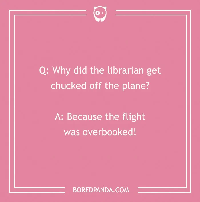 A travel joke about a librarian getting chucked off a plane because the flight was overbooked. Funny travel humor.