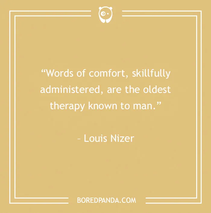 quote about words of comfort is the oldest therapy 