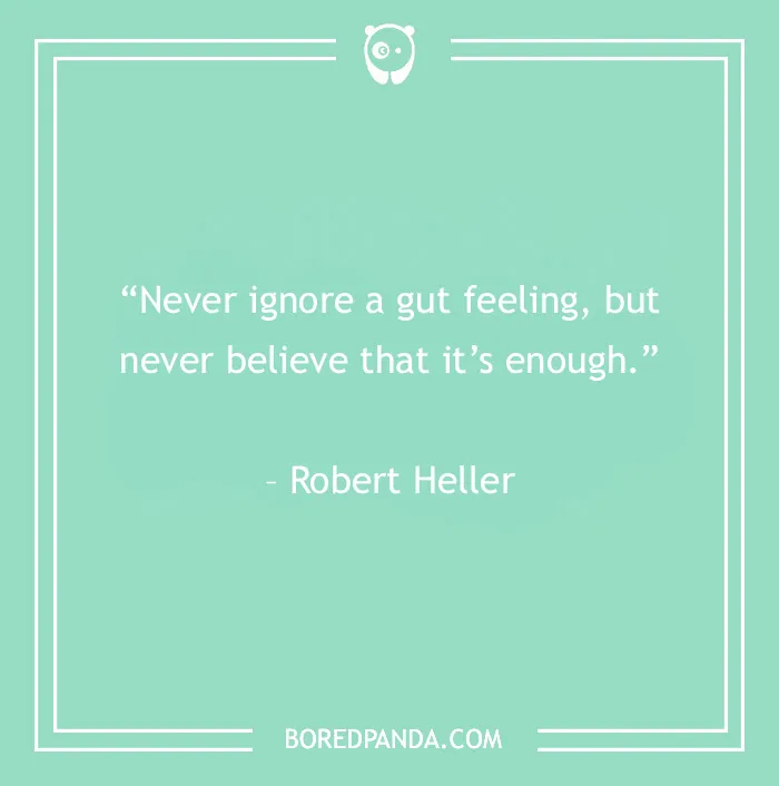 never ignore a gut feeling quote