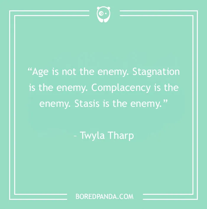 quote about such enemies as stagnation, complacency and stasis