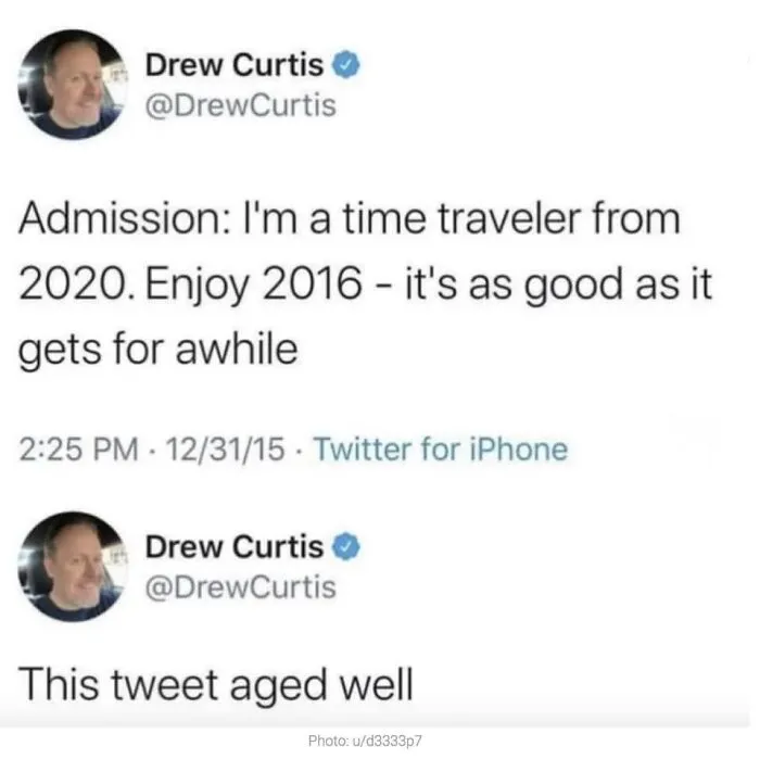 Funny pic of a tweet humorously predicting hindsight about 2016 from a time traveler "in 2020."