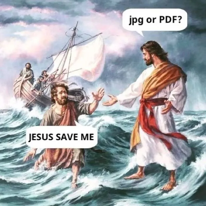 Graphic designer humor meme with biblical scene, one asks, "JPG or PDF?" while another seeks help walking on water.
