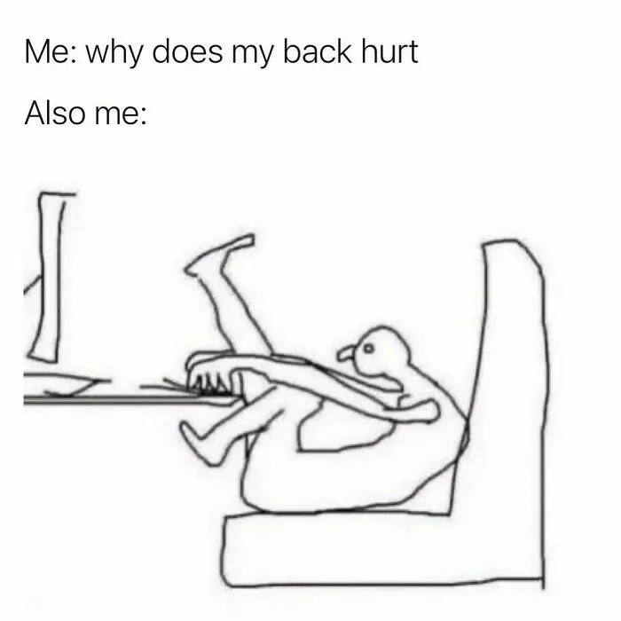 Graphic designers humor meme about back pain from sitting awkwardly at a desk.