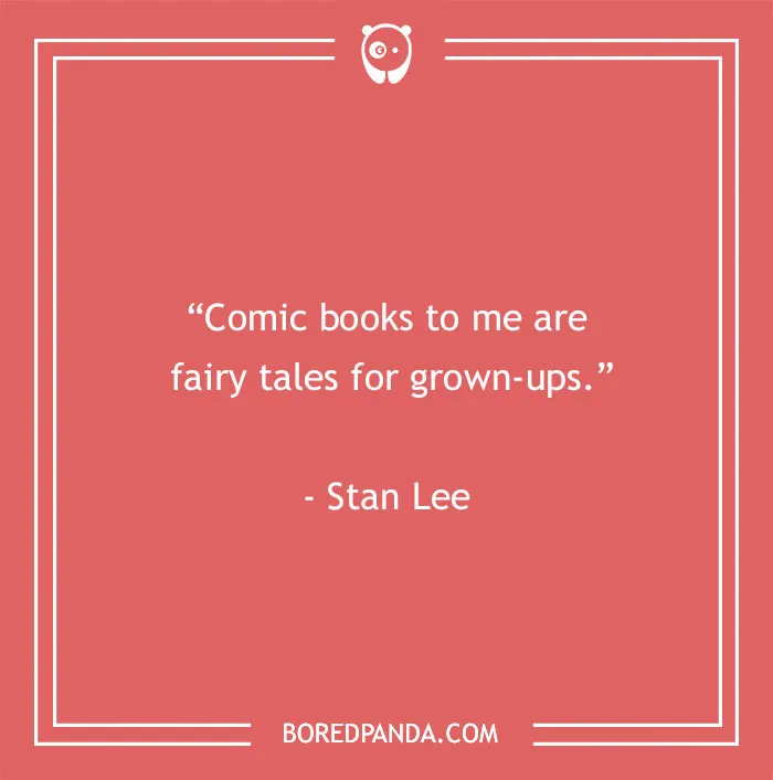 75 Stan Lee Quotes For The Superhero Inside You