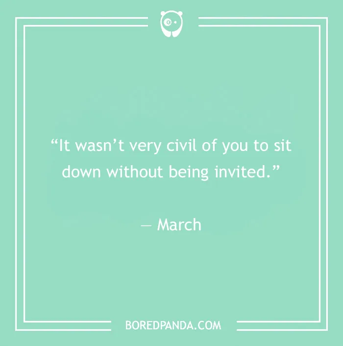 March quote on being rude 