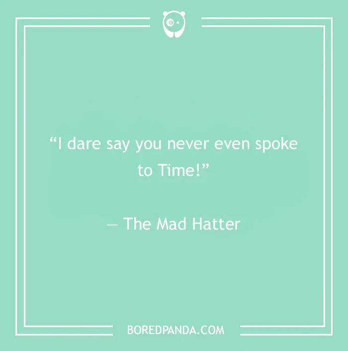 The Mad Hatter quote on time