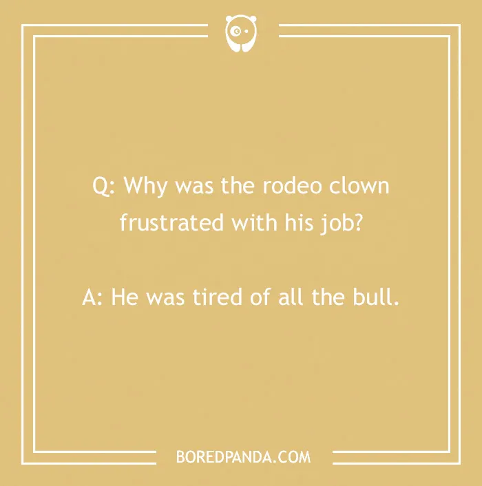 A cowboy joke about a rodeo clown frustrated with his job.