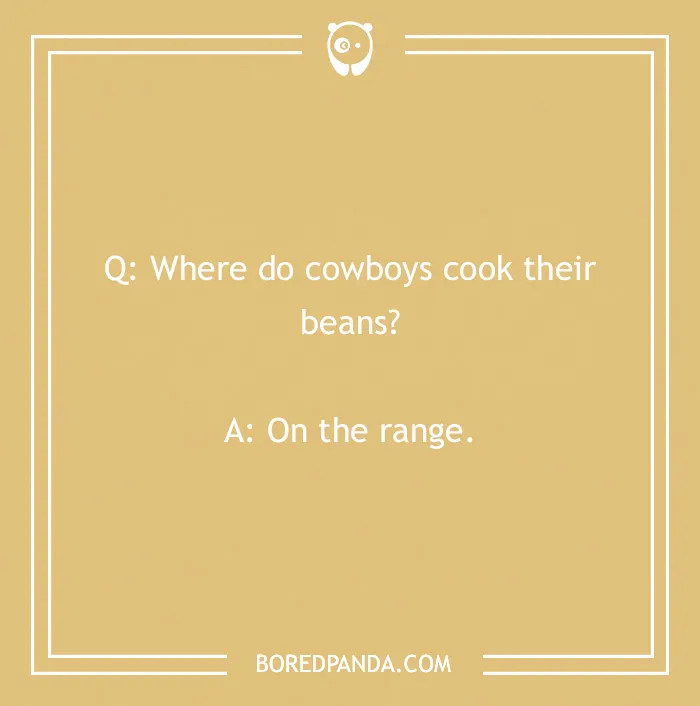 Cowboy joke about cooking beans on the range, displayed on a tan background.