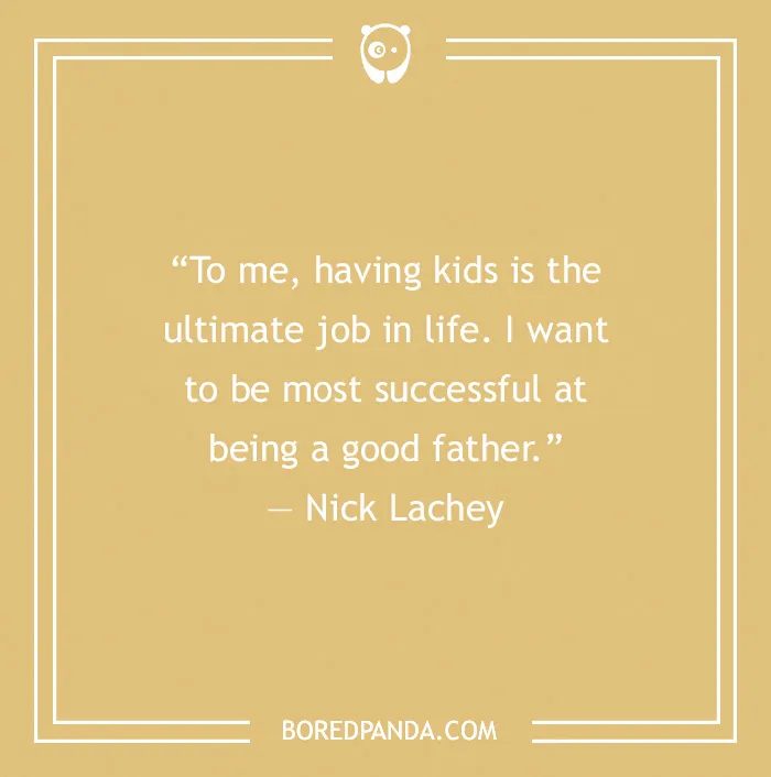 Dad Quote by Nick Lachey