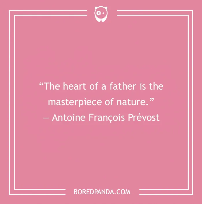 Dad Quote by Antoine François Prévost
