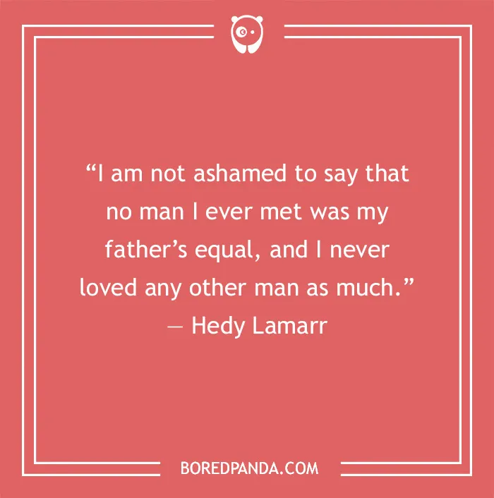 Dad Quote by Hedy Lamarr